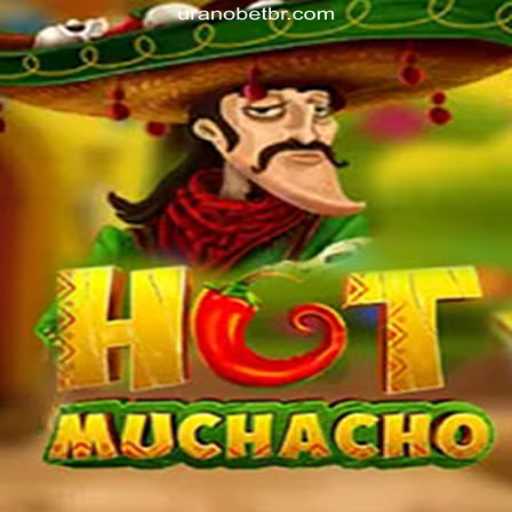 Experience the Thrill of HotMuchacho on Uranobet.COM: The Leading Slot Platform in Brazil