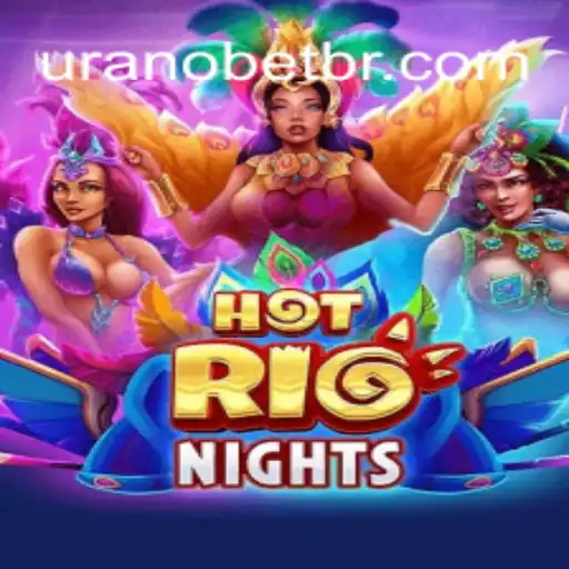 HotRioNights: The Fiery Casino Game Making Waves on Uranobet.COM
