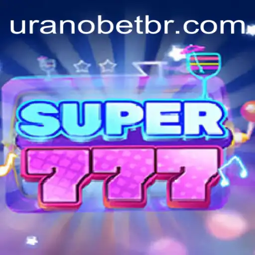 Exploring Super777: The Ultimate Slot Experience on Uranobet.COM